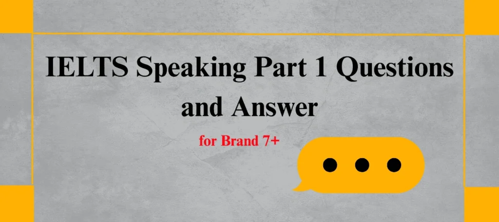 IELTS Speaking Part 1 questions and answers practice with students